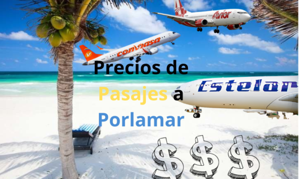 Precio vuelos a margarita Diciembre 2023